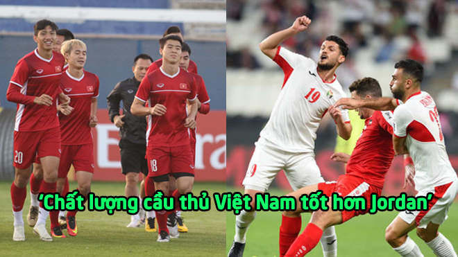 Nhà báo hàng đầu châu Á: “Chất lượng cầu thủ Việt Nam tốt hơn Jordan, họ đã ở một vị thế khác xưa rồi”
