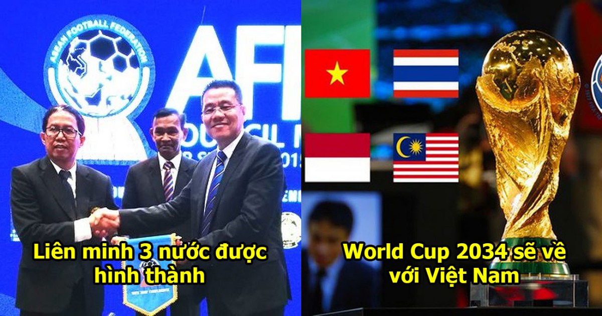 Đại diện FIFA: Việt Nam – Thái Lan – Indonesia sẽ liên minh đăng cai World Cup 2034