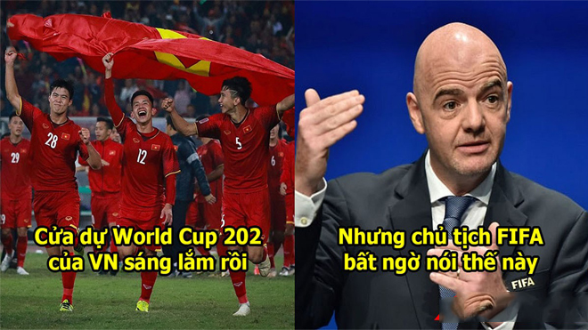 Cơ hội tham dự World Cup 2022 của Việt Nam: Chủ tịch FIFA đích thân cập nhật tình hình