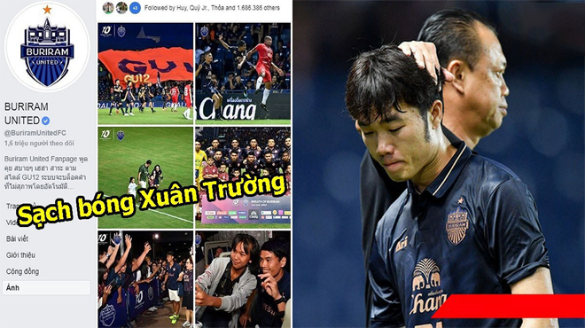 Cay cú vì thua Việt Nam ở King’s Cup, fanpage của Buriram xóa sạch hình ảnh Xuân Trường