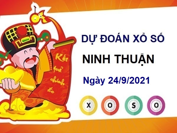 Dự đoán xổ số Ninh Thuận ngày 24/9/2021 hôm nay thứ 6