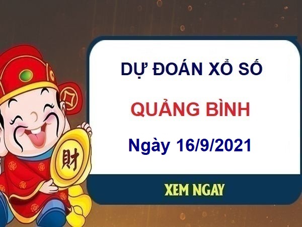 Dự đoán XSQB ngày 16/9/2021 chốt số Quảng Bình thứ 5