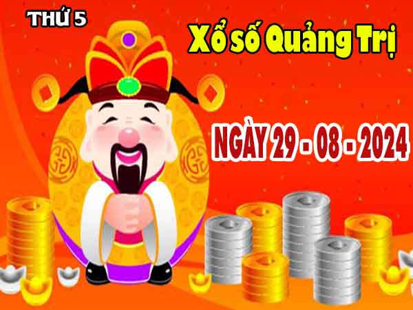 Phân tích XSQT ngày 29/8/2024 – Phân tích đài xổ số Quảng Trị thứ 5