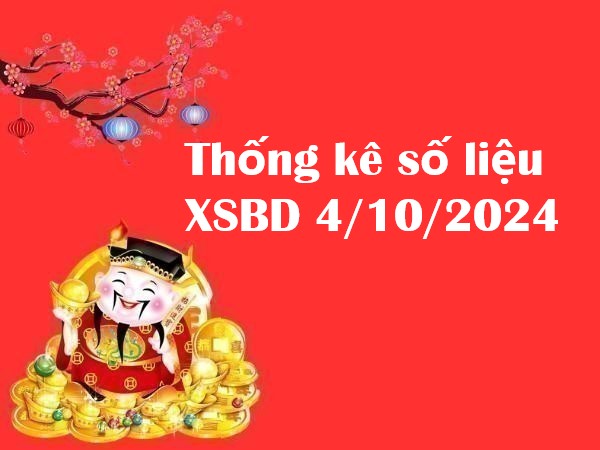 Thống kê số liệu XSBD 4/10/2024 hôm nay